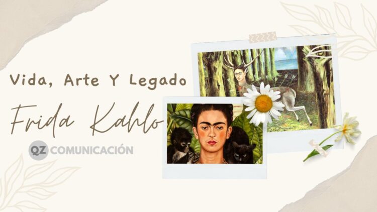 Vida, arte y legado de Frida Kahlo